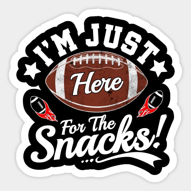 I'm Just Here For The Snacks Funny Football team Clothing Gifts Sticker by TheMjProduction